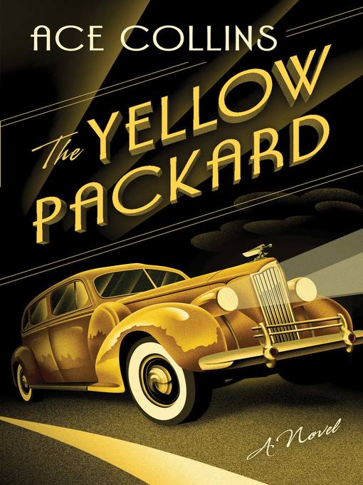 Title details for Yellow Packard by Ace Collins - Available
